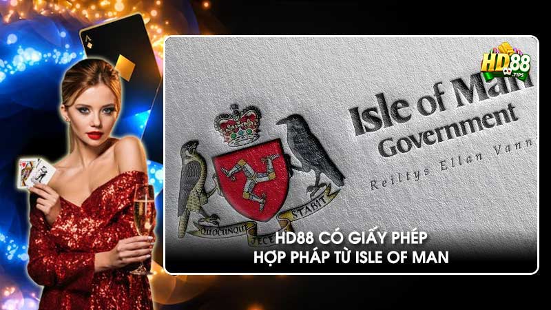 HD88 có giấy phép hợp pháp từ Isle of Man
