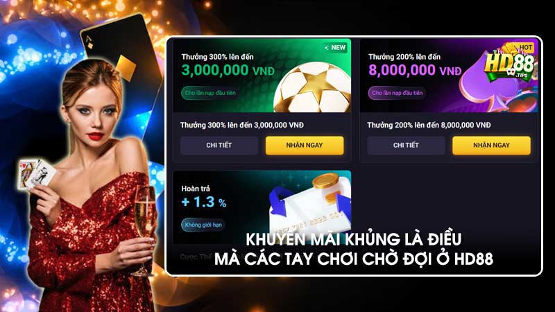 Khuyến mãi khủng là điều mà các tay chơi chờ đợi ở HD88
