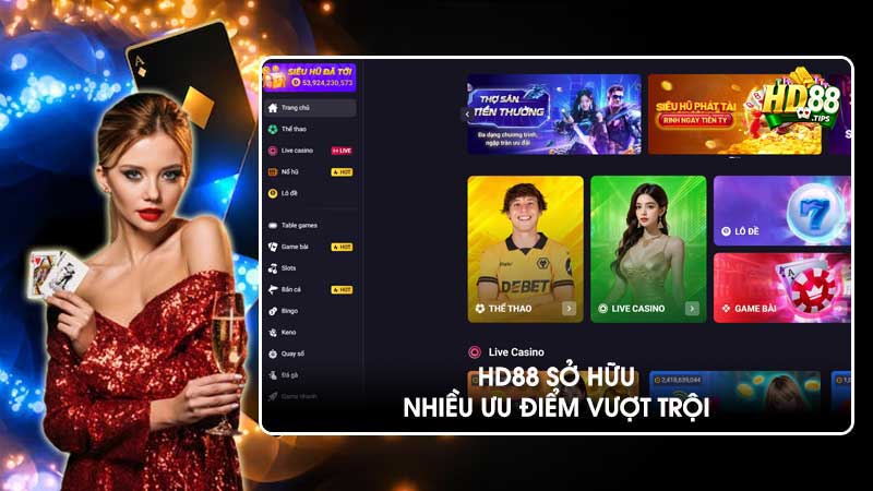 HD88 sở hữu nhiều ưu điểm vượt trội