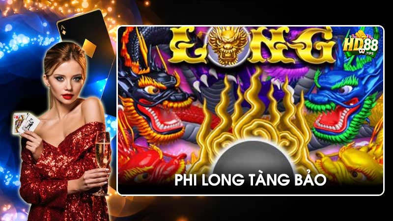 Nổ hũ phi long tàng bảo